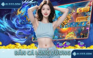 Bắn Cá Long Vương