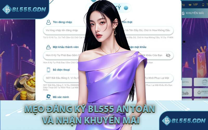 Mẹo Đăng Ký BL555 An Toàn Và Nhận Khuyến Mãi