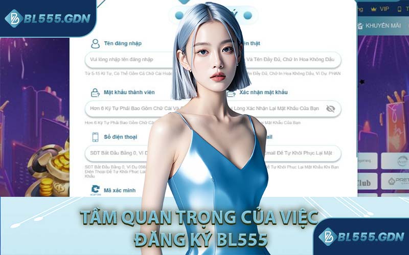 Tầm Quan Trọng Của Việc Đăng Ký BL555