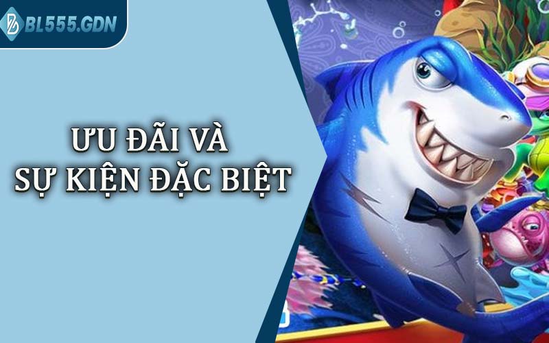 Ưu Đãi Và Sự Kiện Đặc Biệt