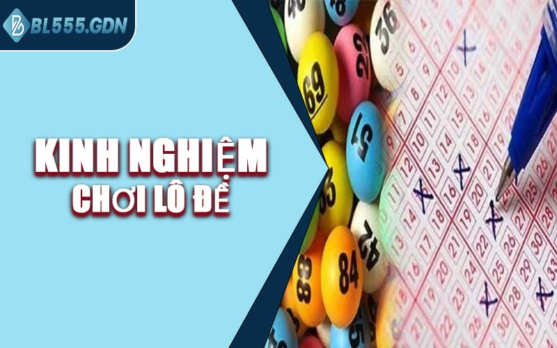 Kinh Nghiệm Chơi Lô Đề